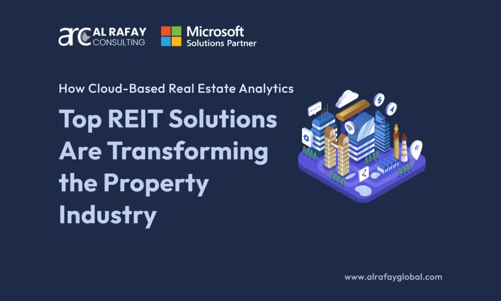 How Cloud-Based Real Estate Analytics and Top REIT Solutions Are Transforming the Property Industry