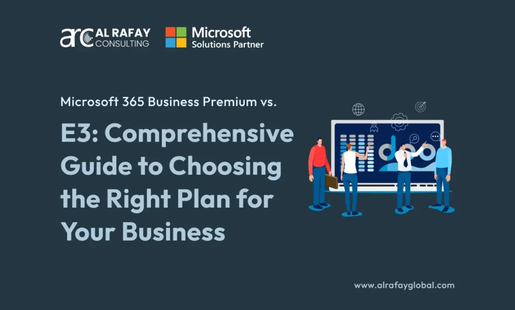 Microsoft 365 Business Premium vs. E3_ A Comprehensive Guide to Choosing the Right Plan for Your Business